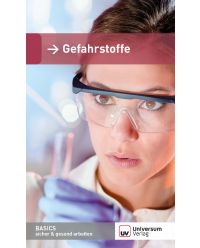 Broschüre Gefahrstoffe - Basics sicher & gesund arbeiten