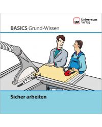 Broschüre Sicher arbeiten - Basics Grund - Wissen