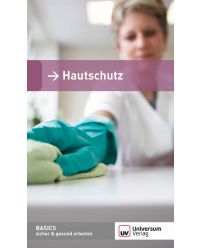 Broschüre Hautschutz - Basics sicher & gesund arbeiten