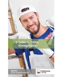 Broschüre Leitern, Tritte, Kleingerüste - Basics sicher & gesund arbeiten