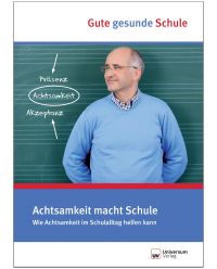 Broschüre Achtsamkeit macht Schule Gute gesunde Schule 