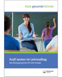 Broschüre Kraft tanken im Lehreralltag - Gute gesunde Schule 