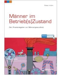 Buch Männer im Btrieb`s Zustand - Praxisreihe Arbeit, Gesundheit, Umwelt