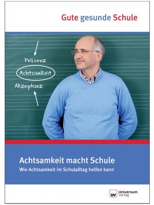 Broschüre Achtsamkeit macht Schule Gute gesunde Schule 